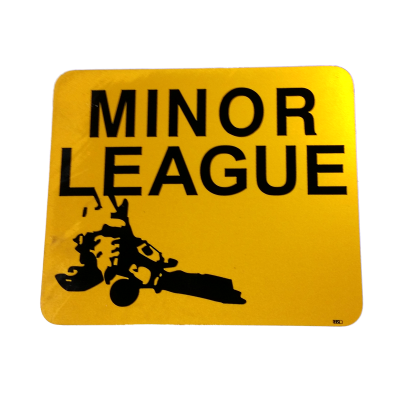 Minor League Sign